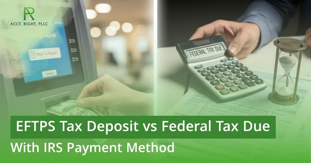 EFTPS Tax Deposit vs Federal Tax Due
